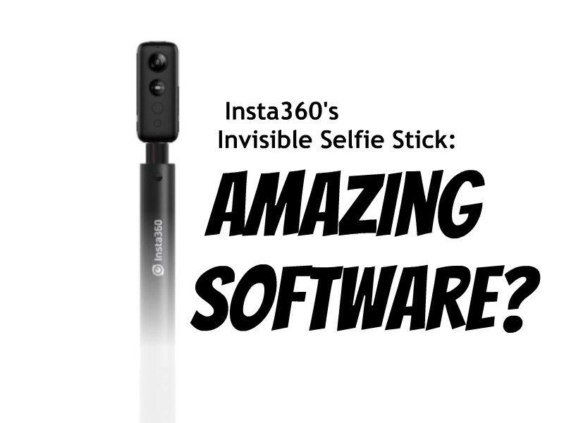 How does Insta360 software remove the invisible selfie stick?